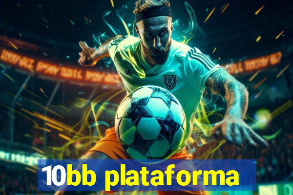 10bb plataforma