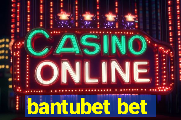 bantubet bet