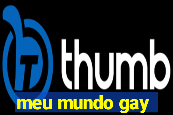 meu mundo gay