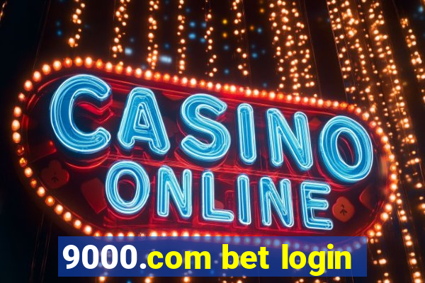 9000.com bet login
