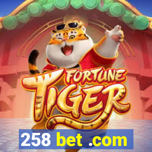 258 bet .com