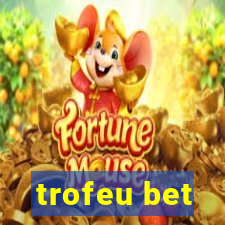 trofeu bet