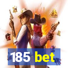 185 bet