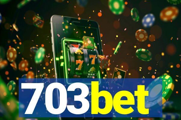 703bet