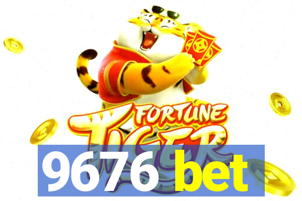 9676 bet