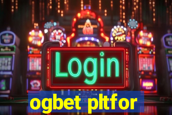 ogbet pltfor