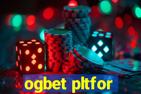 ogbet pltfor