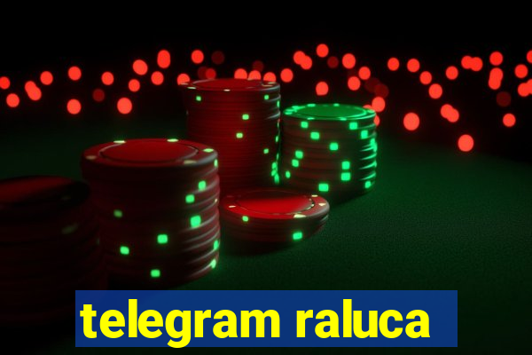 telegram raluca