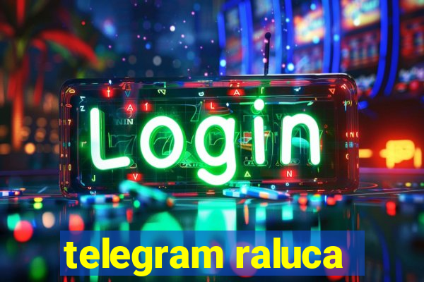 telegram raluca