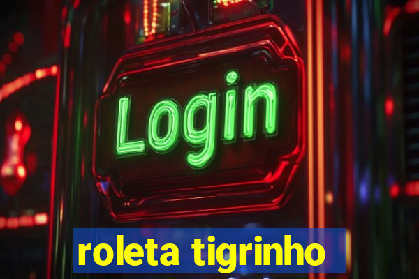 roleta tigrinho