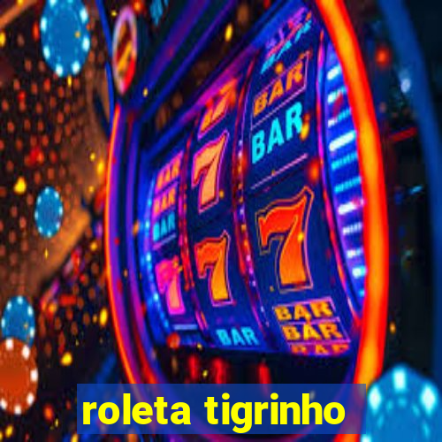 roleta tigrinho