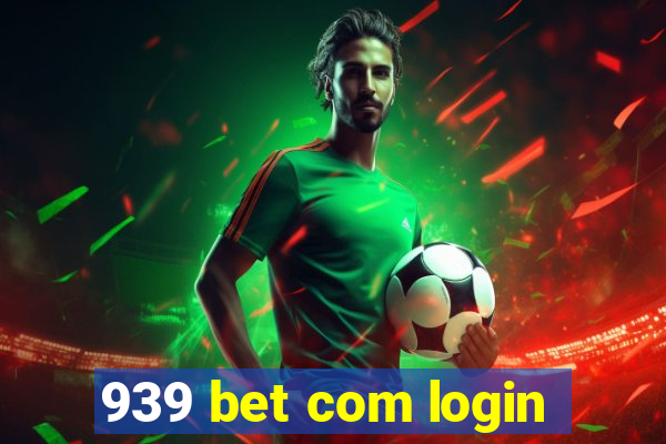 939 bet com login