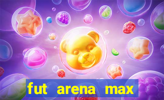 fut arena max futebol ao vivo