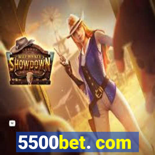 5500bet. com