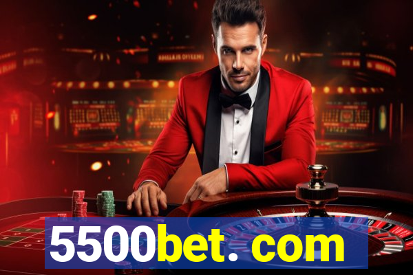 5500bet. com