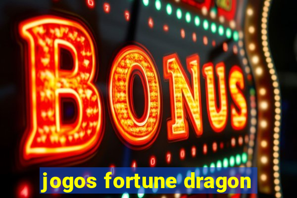 jogos fortune dragon