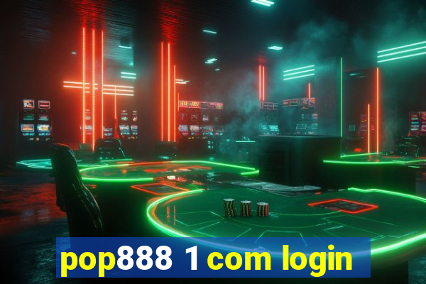 pop888 1 com login