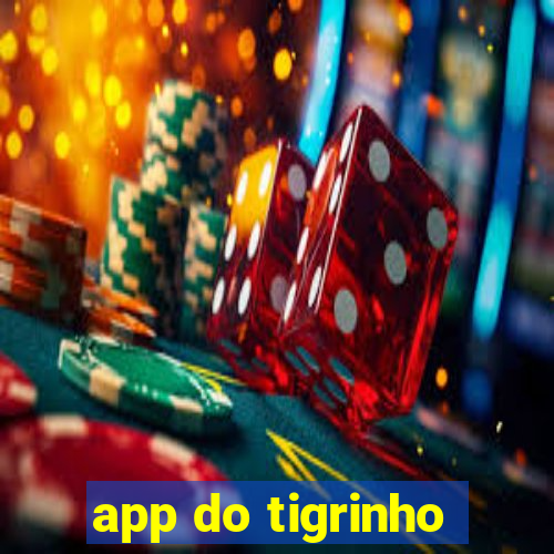 app do tigrinho