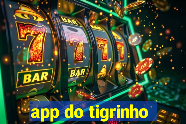 app do tigrinho