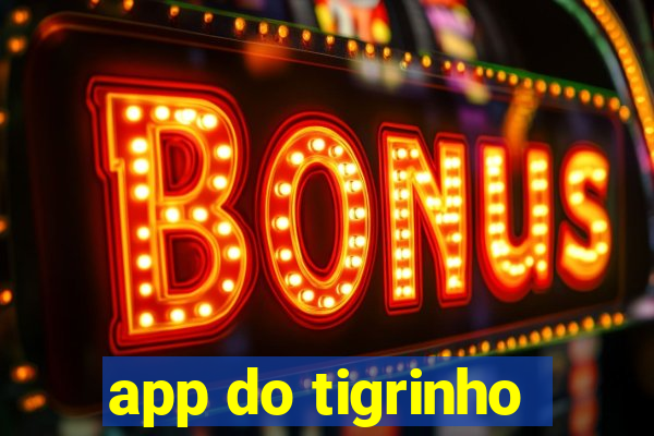 app do tigrinho