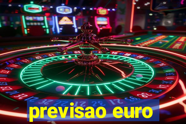 previsao euro