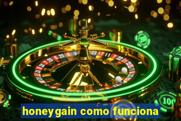 honeygain como funciona
