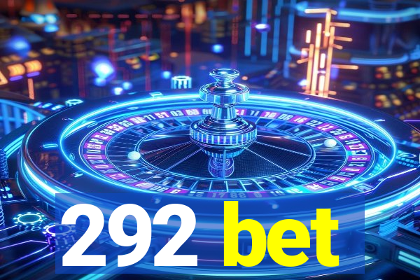292 bet