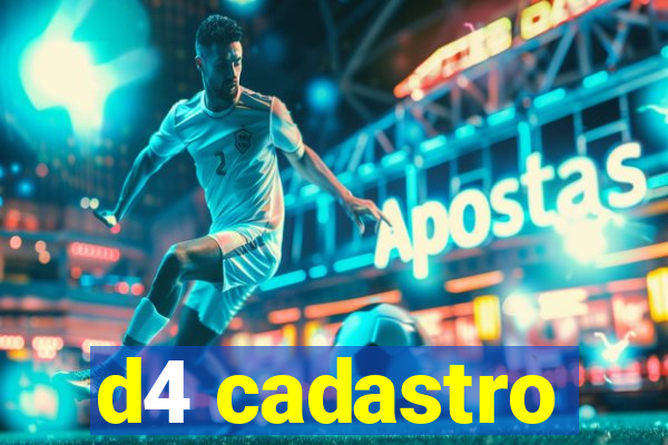 d4 cadastro