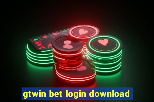 gtwin bet login download