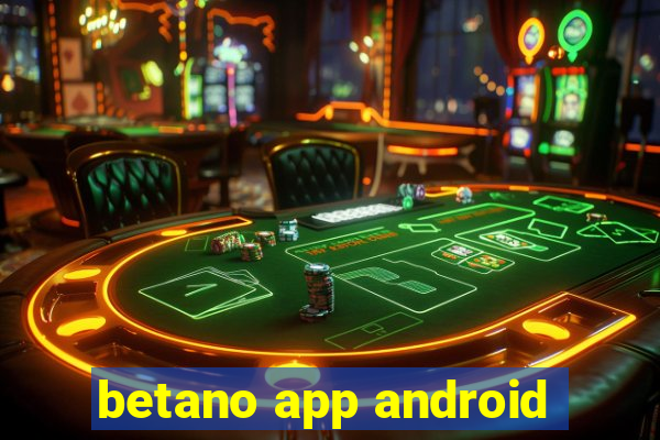 betano app android