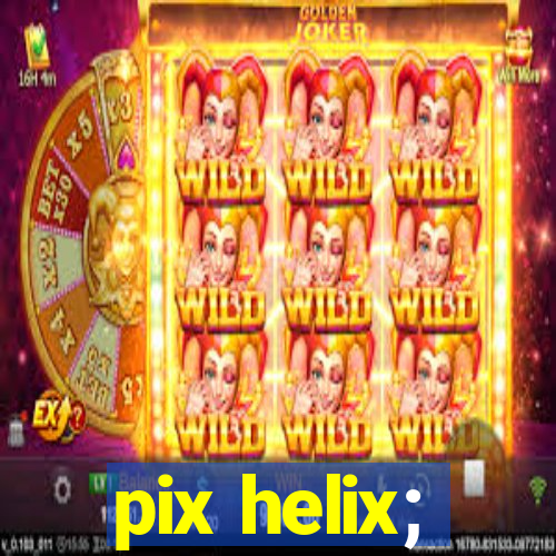 pix helix;