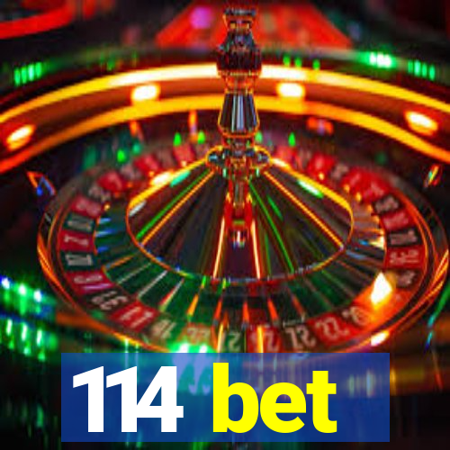114 bet