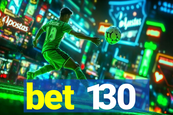 bet 130