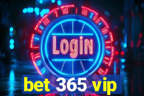 bet 365 vip