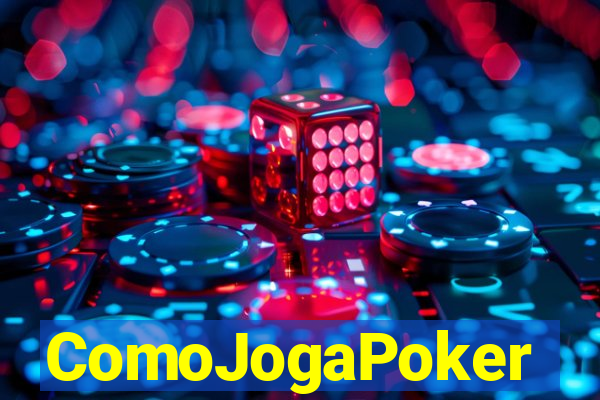 ComoJogaPoker