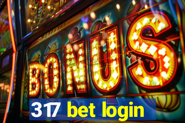 317 bet login