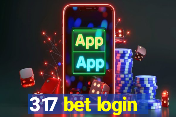 317 bet login