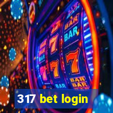 317 bet login