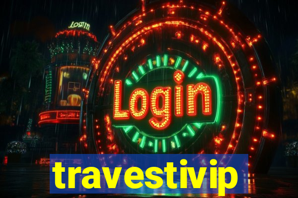 travestivip