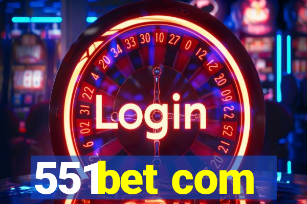 551bet com