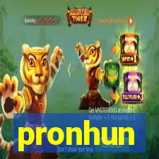 pronhun
