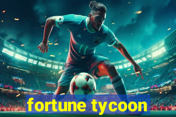 fortune tycoon