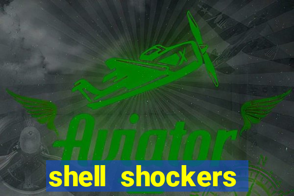 shell shockers unblocked links